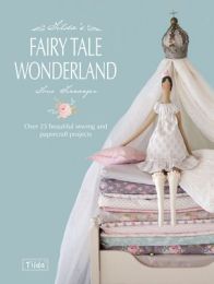 Tone Finnanger-Tilda's Fairy Tale Wonderland