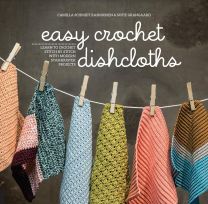 Camilla Schmidt Rasmussen & Sofie Grangaard-Easy Crochet Dishcloths