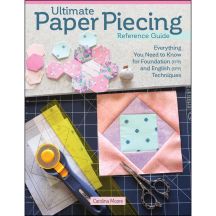 Carolina Moore - Ultimate Paper Piecing Reference Guide